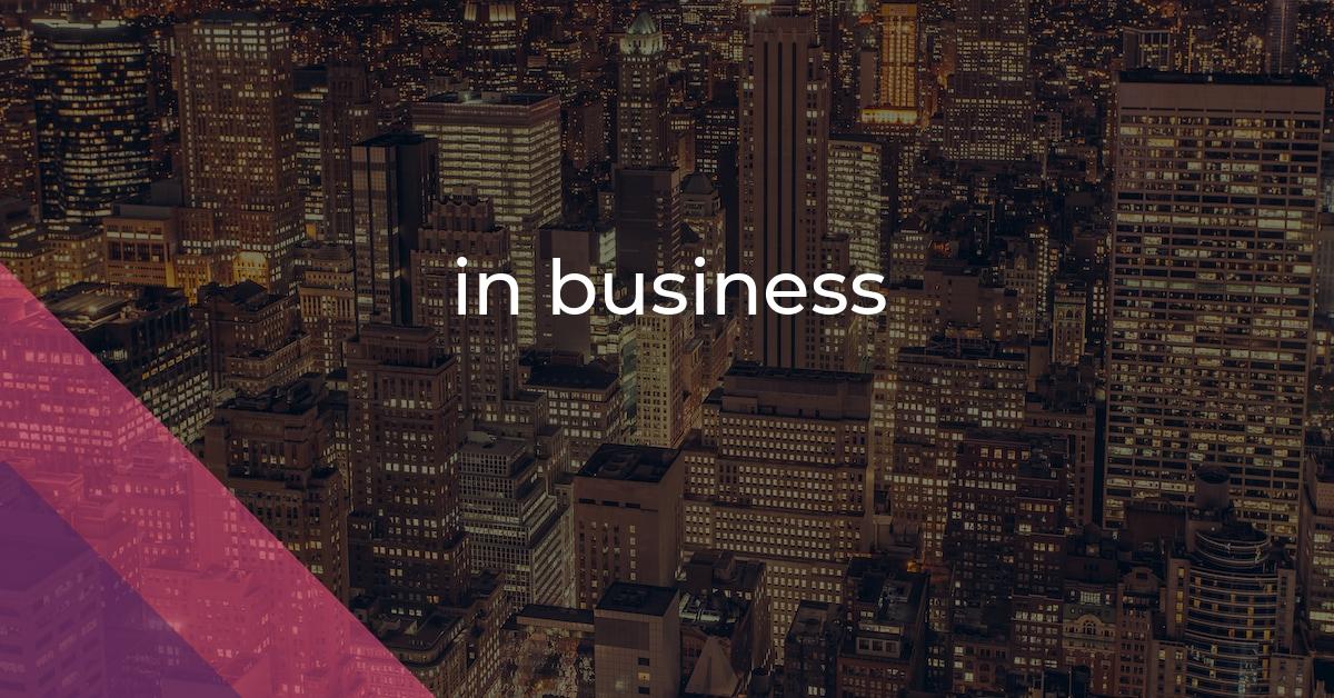 in business: Idiom Meaning and Origin